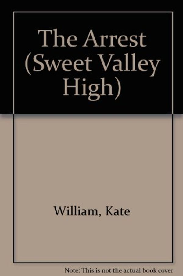 Cover Art for 9780606056373, The Arrest (Sweet Valley High) by Kate William