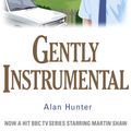 Cover Art for 9781472108821, Gently Instrumental by Alan Hunter