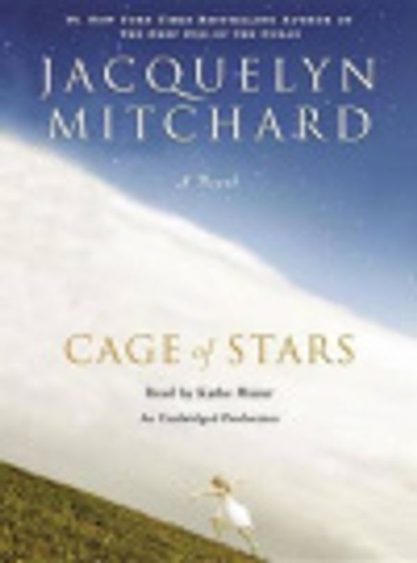 Cover Art for 9781415944332, Cage of Stars by Jacquelyn Mitchard