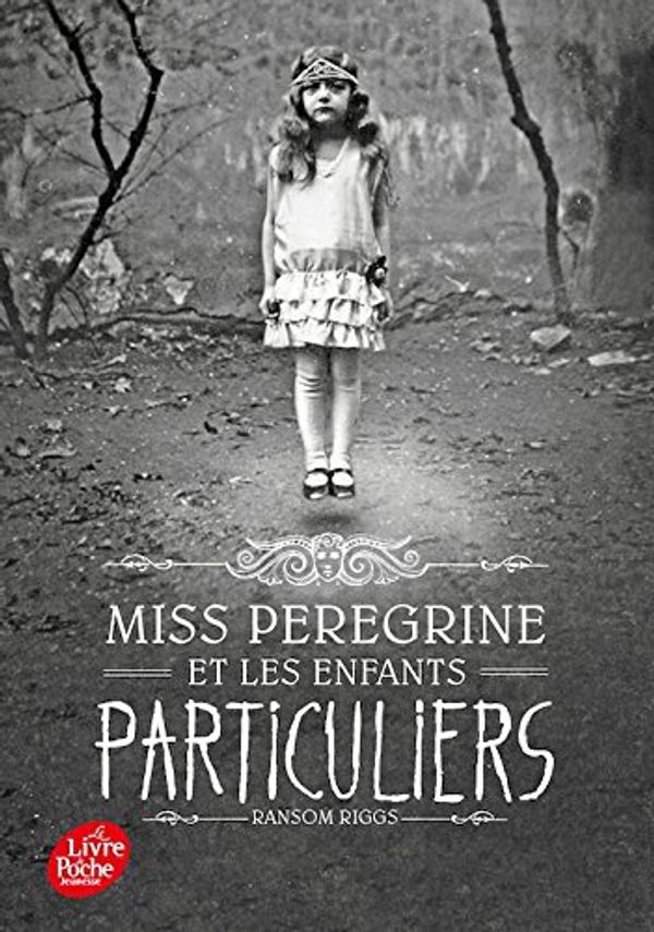 Cover Art for 9781547900282, Miss Peregrine et les enfants particuliers ( 1 ) by Ransom Riggs