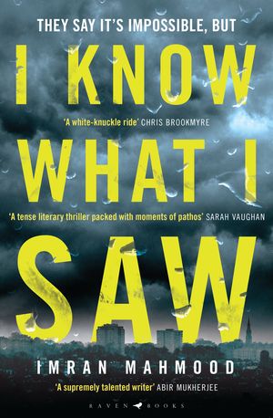 Cover Art for 9781526627629, I Know What I Saw by Imran Mahmood