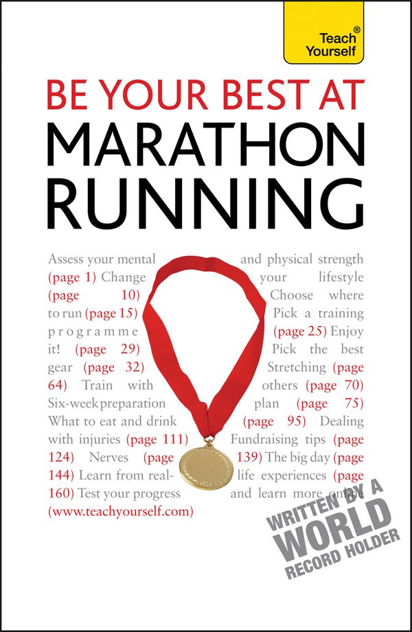Cover Art for 9781444103007, Be Your Best At Marathon Running: The authoritative guide to entering a marathon, from training plans and nutritional guidance to running for charity by Tim Rogers