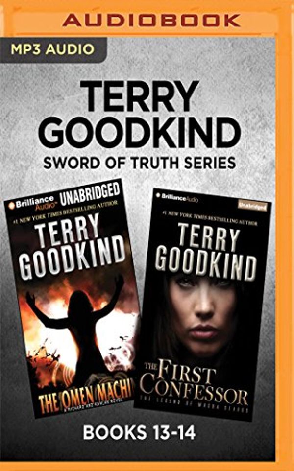 Cover Art for 9781536673401, Terry Goodkind Sword of Truth Series: Books 13-14: The Omen Machine & The First Confessor by Terry Goodkind