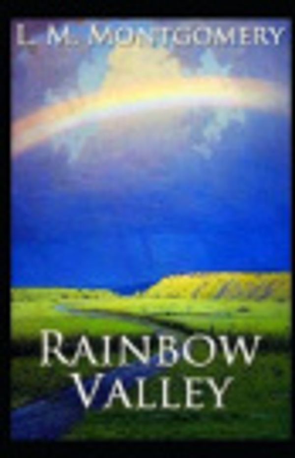 Cover Art for 9798666281918, Rainbow Valley by Lucy Maud Montgomery