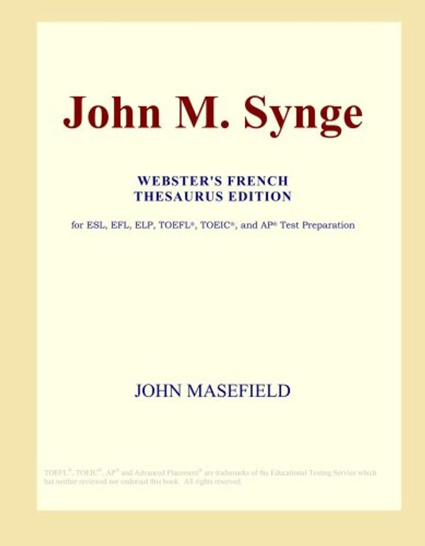 Cover Art for 9780497978280, John M. Synge (Webster's French Thesaurus Edition) by Icon Group