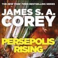 Cover Art for 9780356510293, Persepolis Rising: Book 7 of the Expanse (now a Prime Original series) by James S. A. Corey