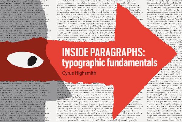 Cover Art for 9781616899417, Inside Paragraphs: Typographic Fundamentals by Cyrus Highsmith