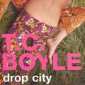 Cover Art for 9780747568070, Drop City by T.c. Boyle