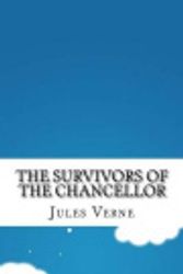 Cover Art for 9781533458711, The Survivors of the Chancellor by Jules Verne