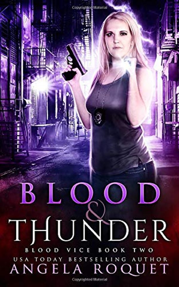 Cover Art for 9781974683543, Blood and Thunder: Volume 2 (Blood Vice) by Angela Roquet