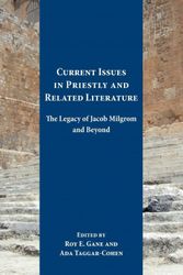 Cover Art for 9781628371215, Current Issues in Priestly and Related Literature: The Legacy of Jacob Milgrom and Beyond (Resources for Biblical Study) by Roy E. Gane, Ada Taggar-Cohen