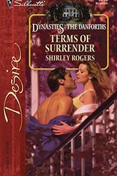 Cover Art for 9780373766154, Terms Of Surrender: Dynasties: The Danforths (Silhouette Desire) by Shirley Rogers