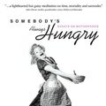 Cover Art for 9781932279870, Somebody's Always Hungry by Juliet Johnson