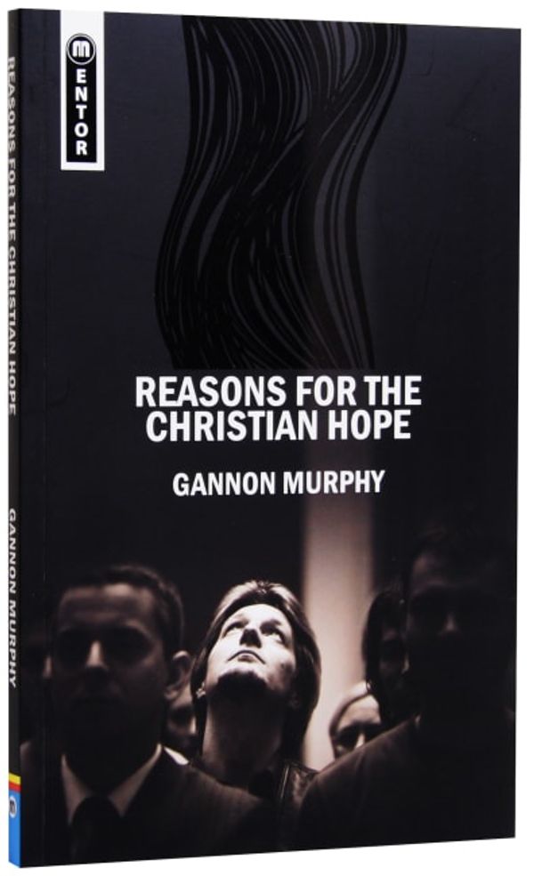 Cover Art for 9781845504663, Reasons for the Christian Hope by Gannon Murphy