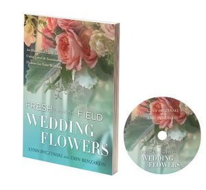Cover Art for 9780977978137, Fresh from the Field Wedding Flowers by Lynn Byczynski, Erin Benzakein