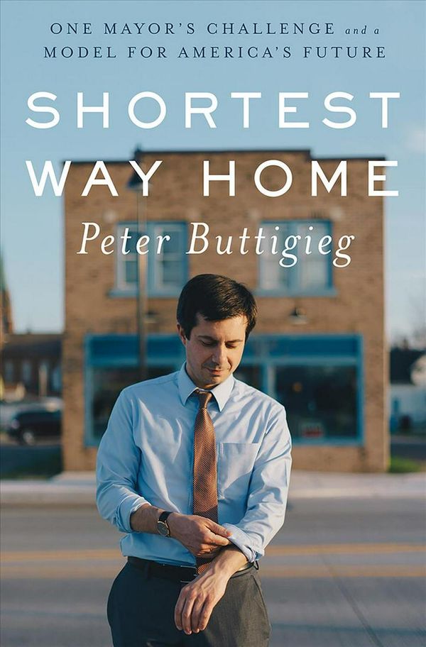 Cover Art for 9781631494369, Shortest Way HomeOne Mayor's Challenge and a Model for America's... by Pete Buttigieg