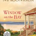 Cover Art for 9781984890658, Window on the Bay by Debbie Macomber