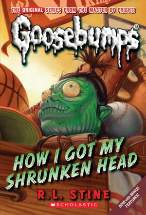 Cover Art for 9780545035187, How I Got My Shrunken Head by R. L. Stine