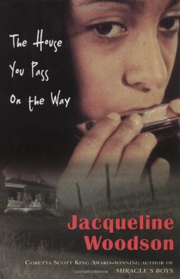 Cover Art for 9780399239694, The House You Pass on the Way by Jacqueline Woodson
