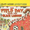 Cover Art for 9780756988012, The Field Day from the Black Lagoon by Mike Thaler