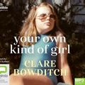 Cover Art for 9780655671732, Your Own Kind Of Girl by Clare Bowditch