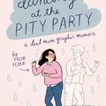 Cover Art for 9780525556350, Dancing at the Pity Party by Tyler Feder