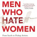 Cover Art for 9781728290904, Men Who Hate Women by Laura Bates