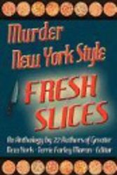 Cover Art for 9781603184236, Murder New York Style - Fresh Slices by Terrie Farley Moran; Laura K. Curtis