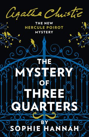 Cover Art for 9780008264482, The Mystery of Three Quarters by Sophie Hannah