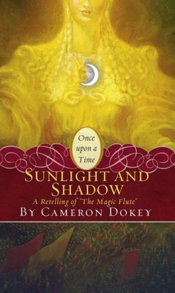 Cover Art for 9781416960768, Sunlight and Shadow by Cameron Dokey