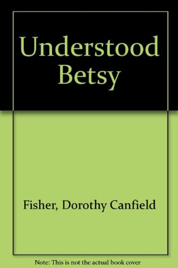 Cover Art for 9780380015955, Understood Betsy by Dorothy Canfield Fisher