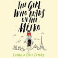 Cover Art for B07YN3WF2F, The Girl Who Reads on the Métro by Christine Féret-Fleury, Ros Schwartz