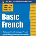 Cover Art for 9780071634694, Practice Makes Perfect Basic French by Eliane Kurbegov