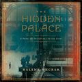 Cover Art for B08NK8XQQZ, The Hidden Palace: A Novel of the Golem and the Jinni by Helene Wecker