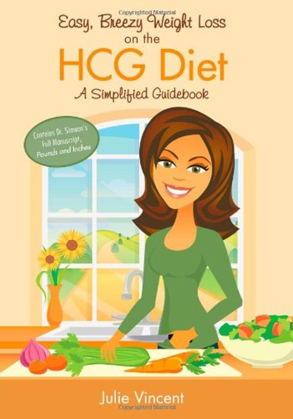 Cover Art for 9781453899526, Easy Breezy Weight Loss on the Hcg Diet by Julie Anna Vincent
