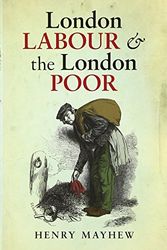 Cover Art for 9780199566082, London Labour and the London Poor by Henry Mayhew