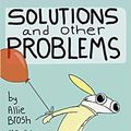 Cover Art for B08HLRMNRH, By Allie Brosh Solutions and Other Problems Paperback – 24 Sept. 2020 by Allie Brosh
