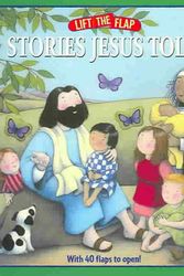 Cover Art for 9780825455193, Stories Jesus Told: Lift-The-Flap by Mark Littleton