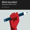 Cover Art for 9781000430356, Ethical Journalism by Joe Mathewson