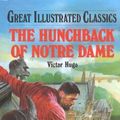 Cover Art for 9781577658139, The Hunchback of Notre Dame (Great Illustrated Classics (Abdo)) by Victor Hugo, Victor Huga, Victor Huge