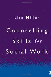 Cover Art for 9781412907156, Counselling Skills for Social Work by Lisa Miller