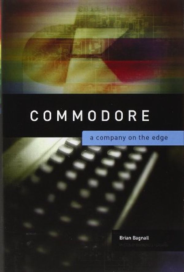 Cover Art for 9780973864960, Commodore by Brian Bagnall