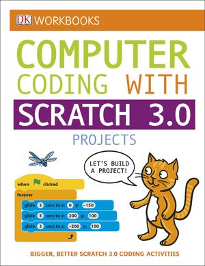 Cover Art for 9781465479280, DK Workbooks: Computer Coding with Scratch 3.0 Workbook by DK