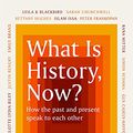 Cover Art for B0948LT9N8, What Is History, Now? by Suzannah Lipscomb, Helen Carr
