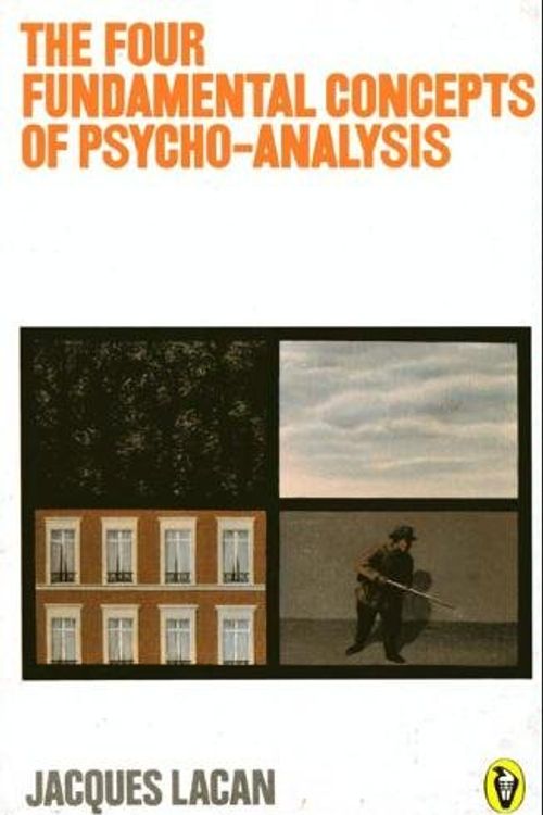 Cover Art for 9780140552171, The Four Fundamental Concepts of Psychoanalysis by Jacques Lacan
