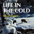 Cover Art for 9781611681475, Life in the Cold by Peter J Marchand