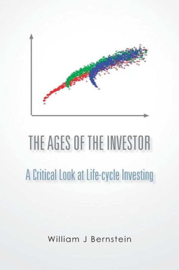Cover Art for 9781478227137, The Ages of the Investor by William J. Bernstein