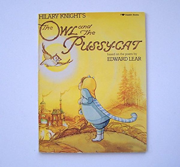 Cover Art for 9780689713316, Hilary Knight's the Owl and the Pussy-Cat: Based on the Poem by Edward Lear by Hilary Knight