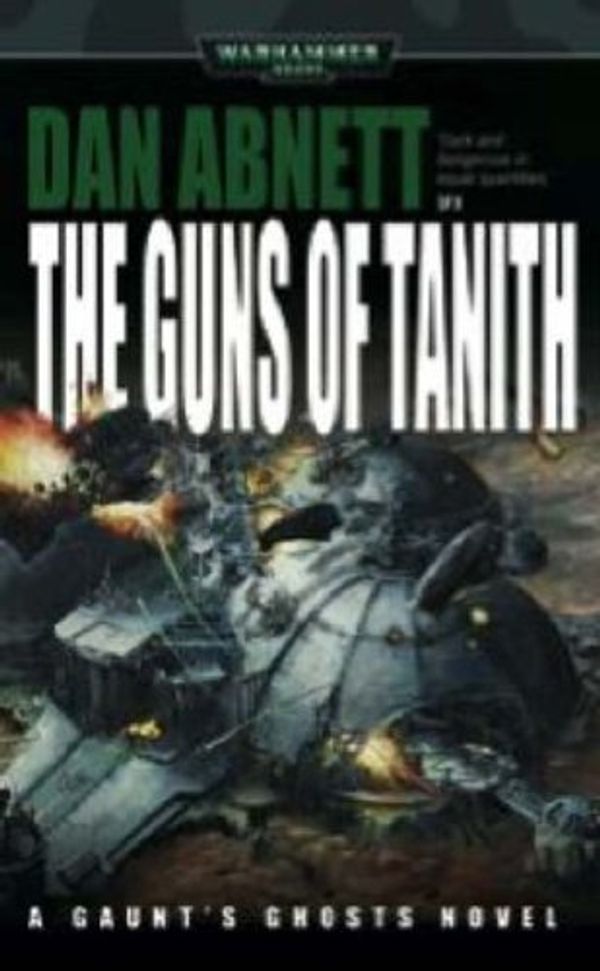 Cover Art for 9781844160303, The Guns of Tanith by Dan Abnett