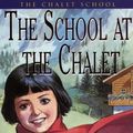 Cover Art for 9780006925170, The School at the Chalet by Brent-Dyer, Elinor M.